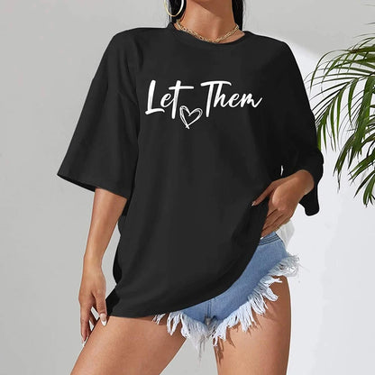 Let Them Misunderstand You Letter Print T-shirt